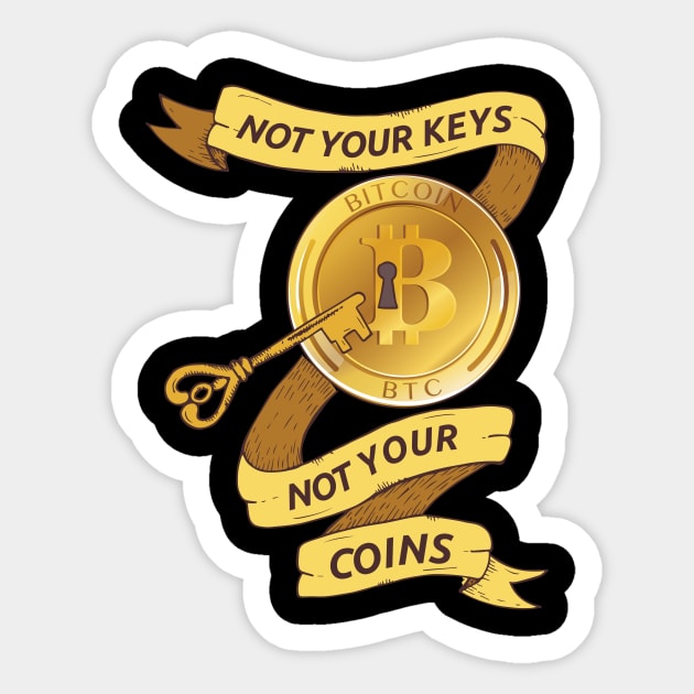 Not Your Keys - Not your Coins! for Hodler & Crypto fans Sticker by The Hammer
